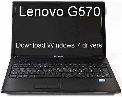 Lenovo G570 All Drivers Free Download
